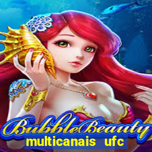 multicanais ufc fight pass